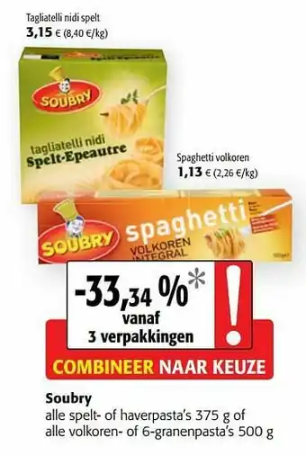 Colruyt Soubry alle spelt- of haverpasta`s of alle volkoren- of 6-granenpasta`s aanbieding