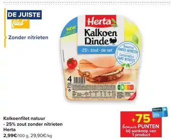 Carrefour Market Herta Kalkoenfilet natuur - 25% zout zonder nitrieten aanbieding