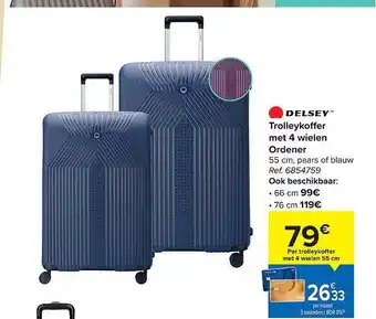 Carrefour Delsey Trolleykoffer Met 4 Wielen Ordener aanbieding