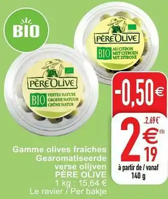 Cora Gamme olives fraîches gearomatiseerde verse olijven père olive aanbieding