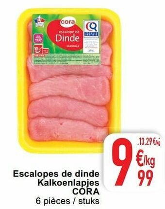 Cora Escalopes de dinde kalkoenlapjes cora aanbieding