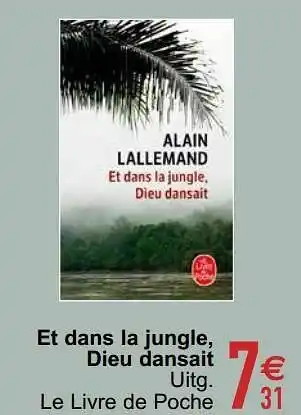 Et dans la jungle dieu dansait