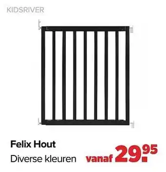 Felix hout Diverse kleuren
