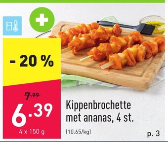 ALDI Kippenbrochette met ananas, 4 st. 4 x 150g aanbieding
