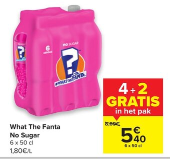 Carrefour What the fanta no sugar 6 x 50cl aanbieding