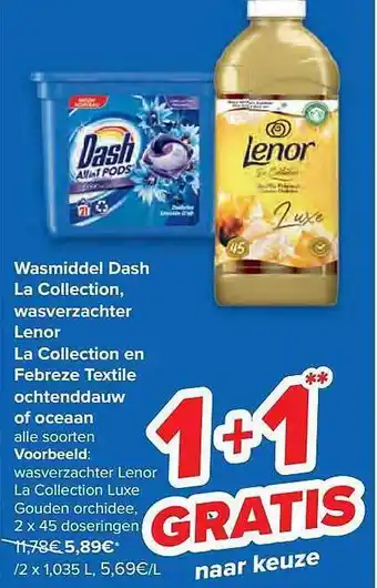 Carrefour Wasmiddel Dash La Collection Wasverzachter Lenor La Collection En Febreze Textile Ochtenddauw Of Oceaan aanbieding