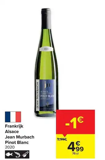 Carrefour Franrijk Alsace Jean Murbach Pinot Blanc aanbieding