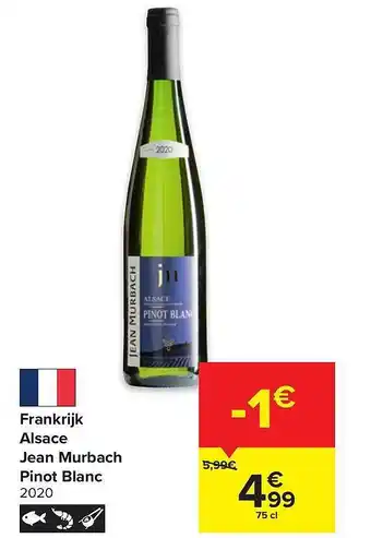 Carrefour Frankrijk Alsace Jean Murbach Pinot Blanc aanbieding