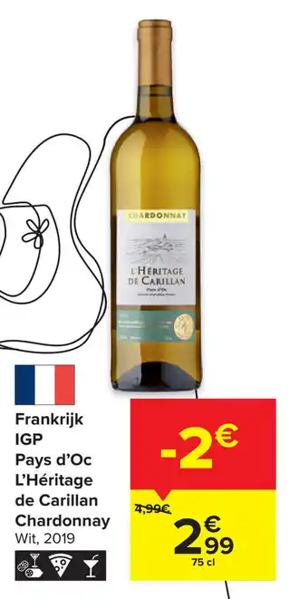 Carrefour Frankrijk IGP pays d'oc l'heritage de carillan chardonnay 75cl aanbieding