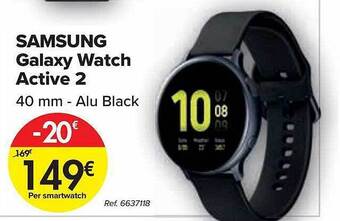Carrefour Samsung Galaxy Watch Active 2 aanbieding