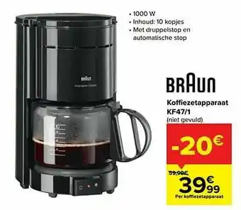 Carrefour Braun koffiezetapparaat kf47-1 aanbieding