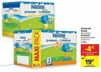 Carrefour Nestlé groeimelk 2 jaar+ aanbieding
