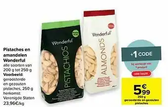 Carrefour Geroosterde en gezouten pistaches aanbieding