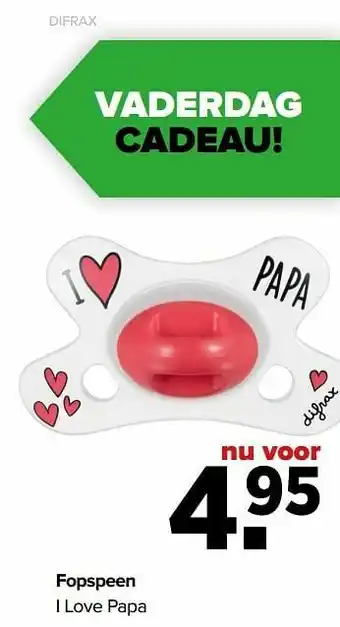 Fopspeen i love papa