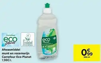 Carrefour Market Afwasmiddel munt en rozemarijn carrefour eco planet aanbieding