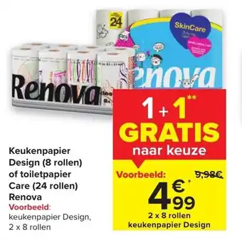 Carrefour Keukenpapier Design (8 rollen) of toiletpapier Care (24 rollen) Renova aanbieding