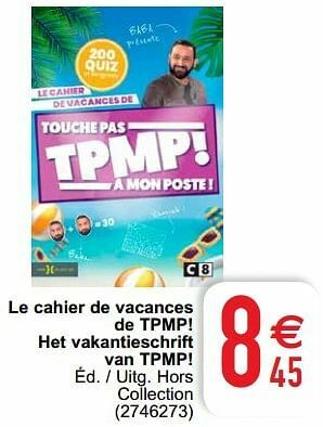 Le cahier de vacances de tpmp! het vakantieschrift van tpmp!