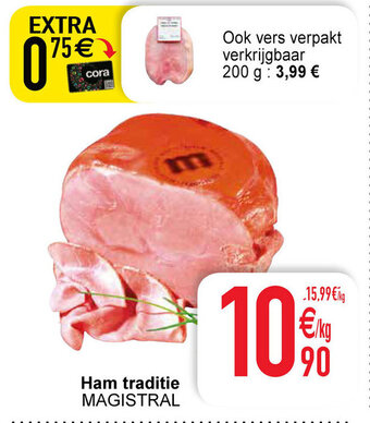 Cora Ham traditie Magistral aanbieding