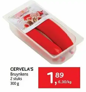 Cervela`s bruynkens