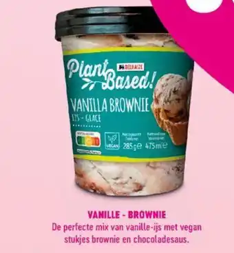 Delhaize Plant Based! Vegan ijs Vanille - Brownie aanbieding