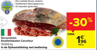 Carrefour Serranoham Kwaliteitsketen Carrefour 100g aanbieding