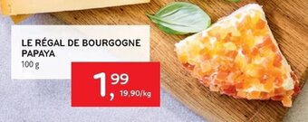 Le Regal de Bourgogne Papaya 100 g