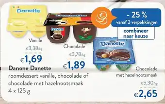 OKay Danone Danette roomdessert vanille, chocolade of chocolade met hazelnootsmaak 4 x 125g aanbieding