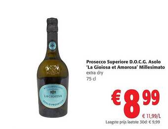 Colruyt Prosecco superiore d.o.c.g. asolo 'la gioiosa et amorosa' millesimato extra dry aanbieding