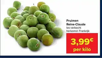 Carrefour Pruimen reineclaude aanbieding