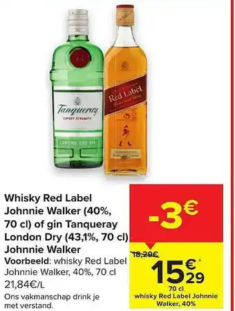 Carrefour Whisky Red Label Johnnie Walker (40%, 70cl) Of Gin Tanqueray London Dry (43,1%, 70 Cl) Johnnie Walker aanbieding