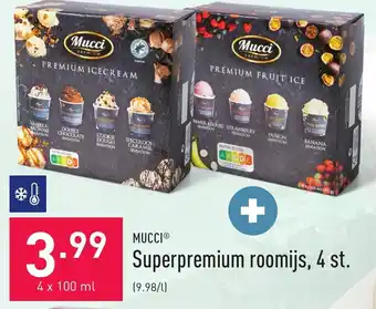 ALDI Mucci superpremium roomijs, 4 st 4 x 100ml aanbieding