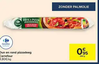 Oun en rond pizzadeeg carrefour 260 g
