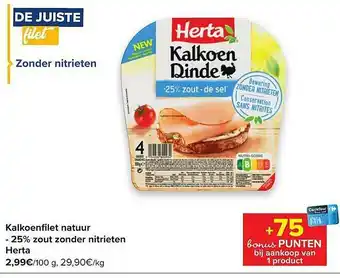 Carrefour Market Kelkoenfilet Natuur -25% Zout Zonder Nitrieten Herta 100g aanbieding