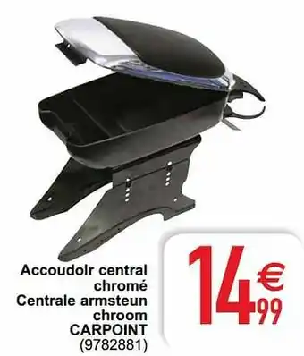 Cora Accoudoir central chromé centrale armsteun chroom carpoint aanbieding