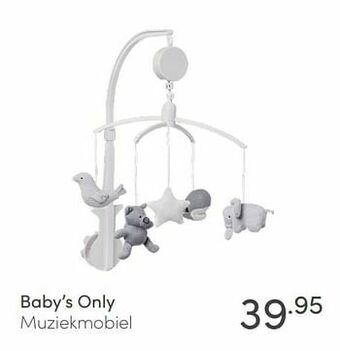 Baby & Tiener Baby`s only muziekmobiel aanbieding