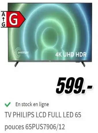 MediaMarkt TV Philips LCD Full LED 65 Pouces 65PUS7906/12 aanbieding