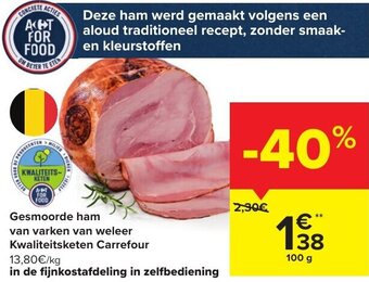 Carrefour Germoorde Ham van Varken van Weleer Kwaliteitsketen Carrefour 100g aanbieding