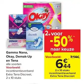 Gamma Nana, Okay, Demak-Up en Tena Alle Soorten