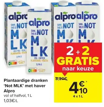 Carrefour Alpro Plantaardige Dranken 'Not MLK' Met Haver aanbieding