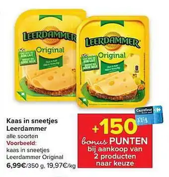 Carrefour Kaas in sneetjes leerdammer aanbieding