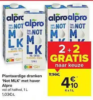 Carrefour Plantaardige dranken not mlk met haver alpro aanbieding