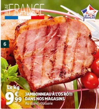 Auchan Jambonneau A L'os Roti Dans Nos Magasins aanbieding