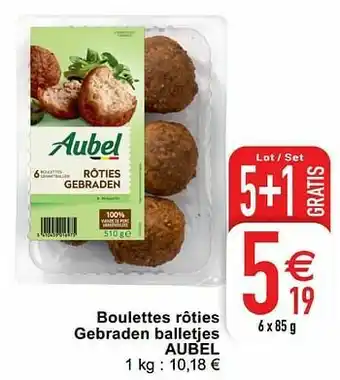 Cora Boulettes rôties gebraden balletjes aubel aanbieding