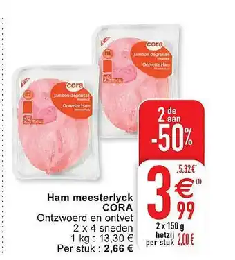 Cora Ham meesterlyck cora 2 de aan -50% aanbieding