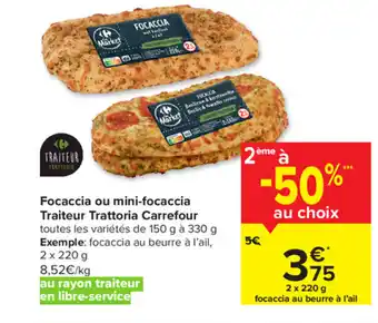 Carrefour Market Focaccia ou mini-focaccia Traiteur Trattoria Carrefour aanbieding