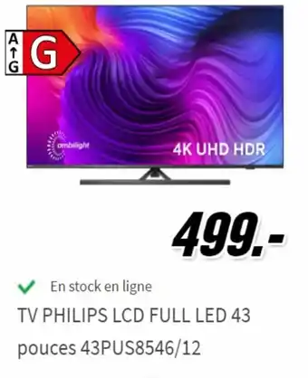 MediaMarkt TV Philips LCD Full LED 43 Pouces 43PUS8546/12 aanbieding