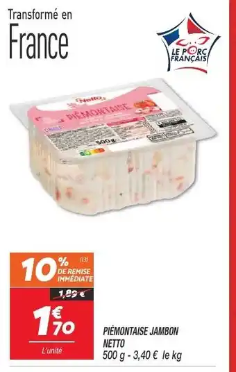 Netto Piemontaise jambon netto 500G aanbieding