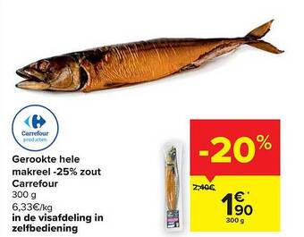 Carrefour Gerookte hele makreel -25% zout carrefour aanbieding