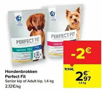 Hondenbrokken perfect fit