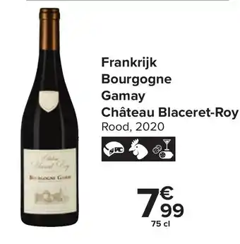 Carrefour Market Frankrijk Bourgogne Gamay Chateau Blaceret-Roy Rood 2020 75cl aanbieding
